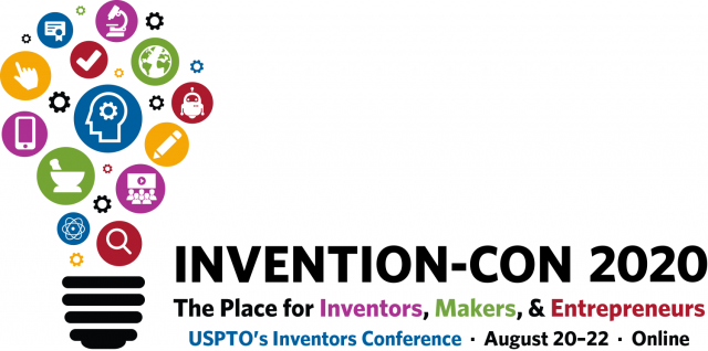InventionCon 2020 - The USPTO's Inventors Conference - August 20-22 - Online