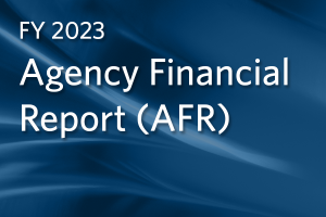 FY 2023 Agency Financial Report (AFR)
