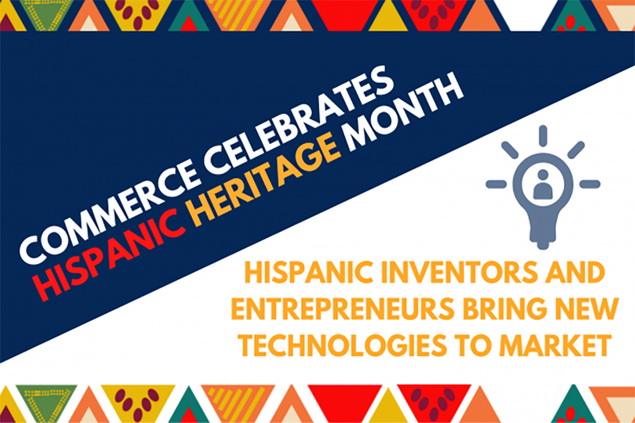Hispanic inventors and entrepreneurs bring new technologies to market graphic