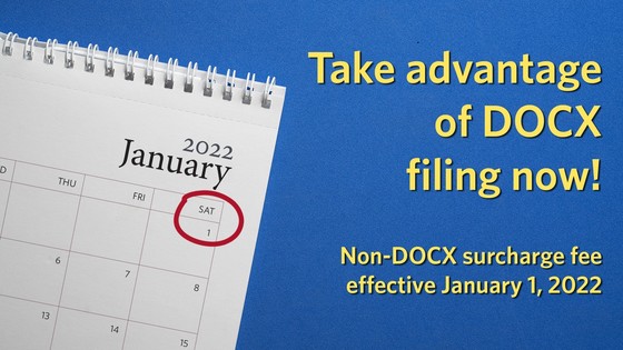 Jan 1, 2022 circled in red, Text: Take advantage of DOCX filing now! Non-DOCX surcharge fee effective January 1, 2022" in yellow on a blue background