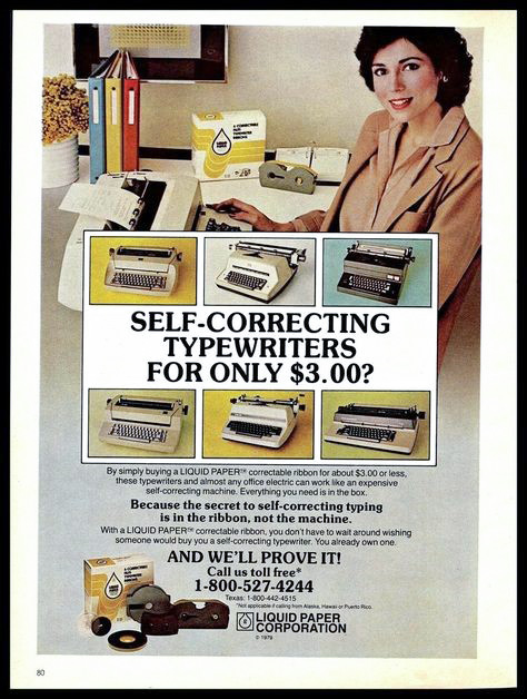 A colored print advertisement from the Liquid Paper Corporation which shows a woman dressed in business attire sitting at desk typing on a typewriter. Centered in the ad is a collage of six different models of typewriters with the phrase “self-correcting typewriters for only 3 dollars?” The advertisement is selling self-correcting typing ribbons for typewriter machines. 