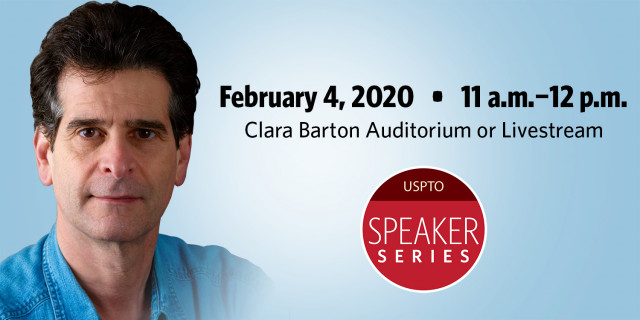 Dean Kamen February 4,2020 - 11 a.m. - 12 p.m. Clara Barton Auditorium or Livestream