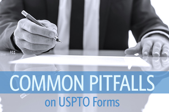 Common pitfalls on USPTO forms