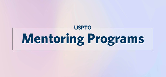 The words 'USPTO Mentoring Programs' is written on a banner with a pastel gradient background.