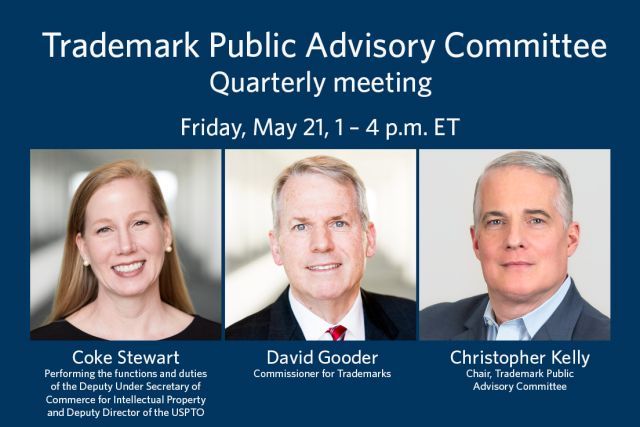 Trademark public advisory committee quarterly meeting - Friday, May 21, 1-4 pm ET