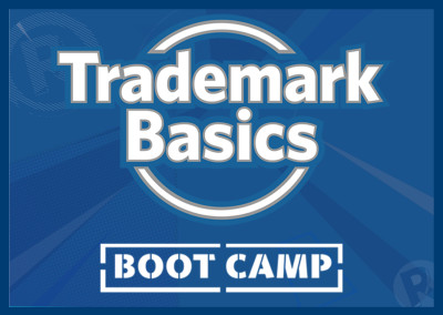 Trademark basics boot camp