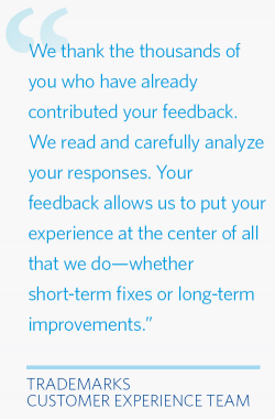 We thank the thousands of you who have already contributed your feedback. We read and carefully analyze your responses. Your feedback allows us to put your experience at the center of all that we do—whether short-term fixes or long-term improvements.”