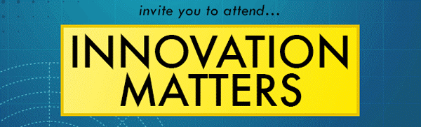 invite you to attend Innovation Matters