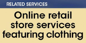 Related services -- Online retail store services featuring clothing