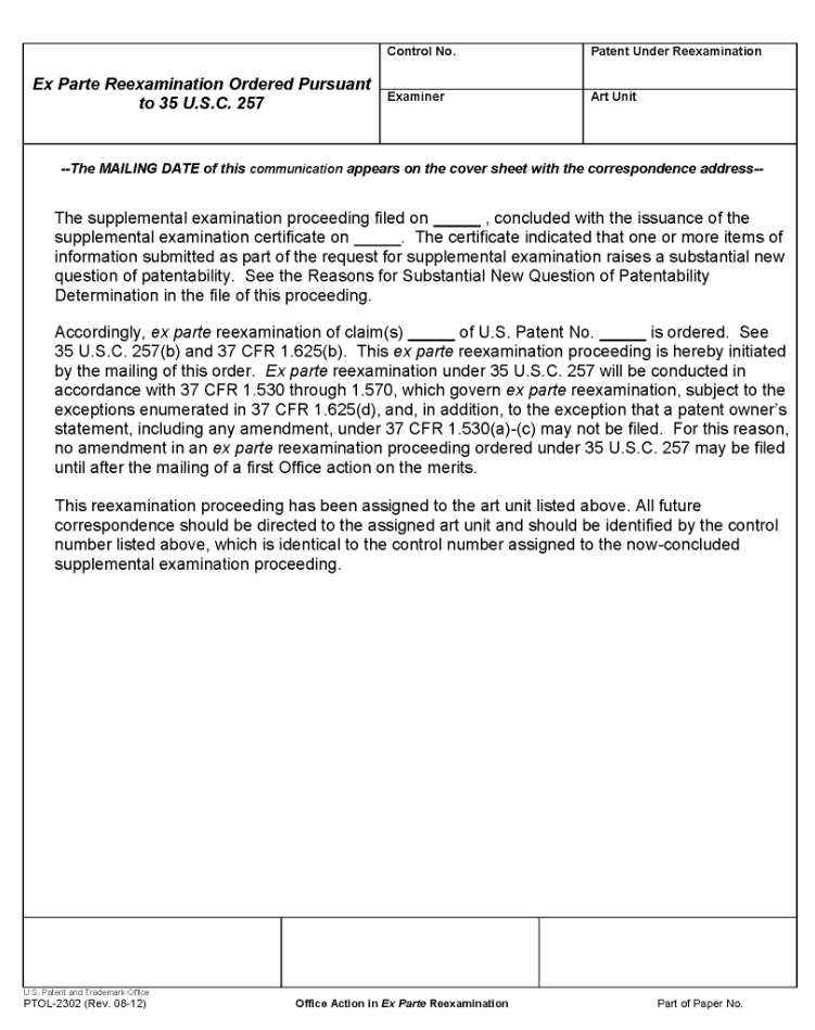 Form PTO-2302. Ex Parte Reexamination Ordered Pursuant to 35 U.S.C. 257.