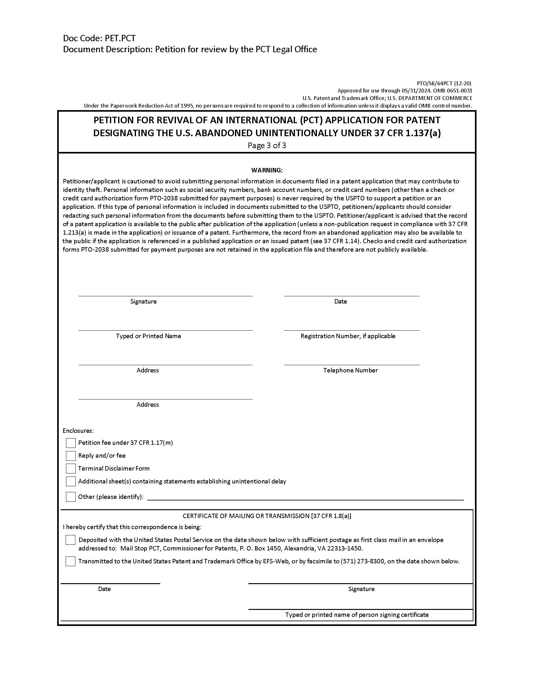 Form PTO/SB/64/PCT Petition for Revival of an International Application for Patent Designating the U.S. Abandoned Unintentionally Under 37 CFR 1.137(b) [Page 3 of 3]